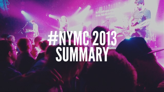 #NYMC 2013 SUMMARY