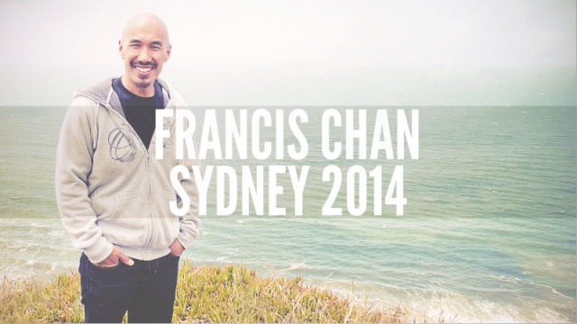 Francis Chan // Sydney, Australia
