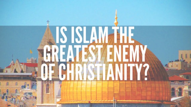 is-islam-the-greatest-enemy